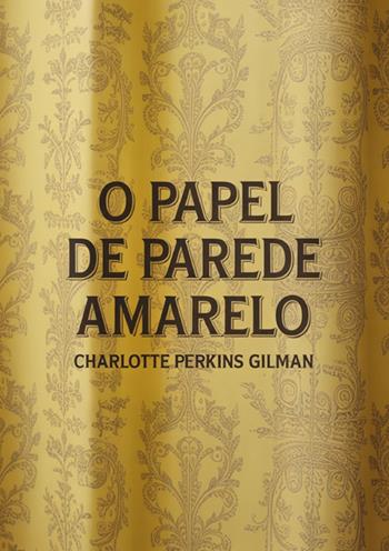 O papel de parede amarelo - Charlotte Perkins Gilman - Libro StreetLib 2025 | Libraccio.it