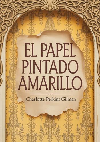 El papel pintado amarillo - Charlotte Perkins Gilman - Libro StreetLib 2025 | Libraccio.it