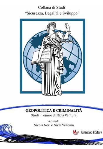 Geopolitica e criminalità. Studi in onore di Nicla Ventura - Nicola Neri, Nicla Ventura - Libro StreetLib 2025 | Libraccio.it