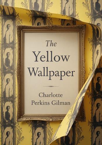 The yellow wallpaper - Charlotte Perkins Gilman - Libro StreetLib 2025 | Libraccio.it
