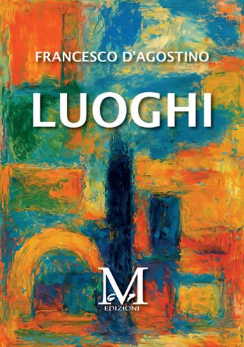 Luoghi - Francesco D'Agostino - Libro StreetLib 2025 | Libraccio.it