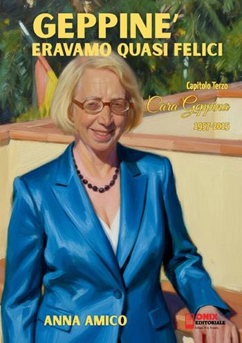 Geppiné. Eravamo quasi felici. Vol. 3: Cara Geppina (1957-2015) - Anna Amico - Libro StreetLib 2025 | Libraccio.it
