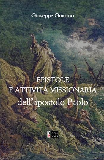 Epistole e attività missionaria dell'apostolo Paolo - Giuseppe Guarino - Libro StreetLib 2025 | Libraccio.it