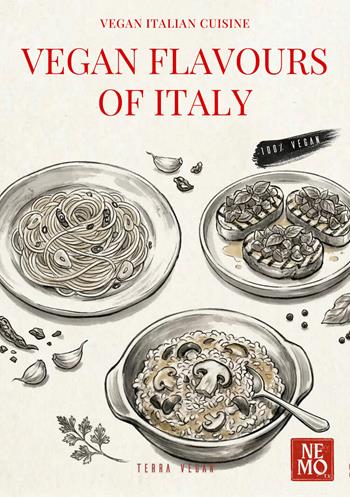 Vegan flavors of Italy. Vol. 1: UK. Original plant-based recipes inspired by Italian culinary tradition - Nemo - Libro StreetLib 2025 | Libraccio.it