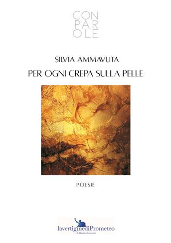 Per ogni crepa sulla pelle. Ediz. critica - Silvia Ammavuta - Libro StreetLib 2025 | Libraccio.it