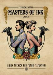 Masters of Ink. Guida tecnica per futuri tatuatori