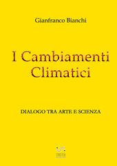 I cambiamenti climatici. Dialogo tra arte e scienza