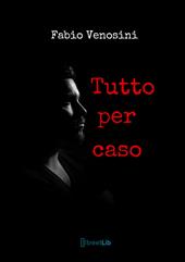 Tutto per caso