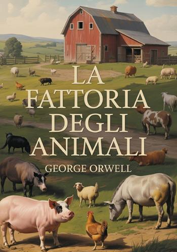 La fattoria degli animali - George Orwell - Libro StreetLib 2025 | Libraccio.it