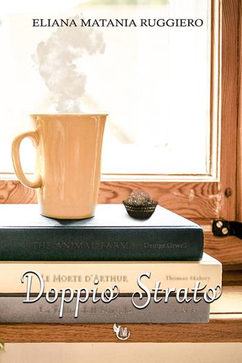 Doppio strato - Eliana Matania Ruggiero - Libro StreetLib 2025 | Libraccio.it