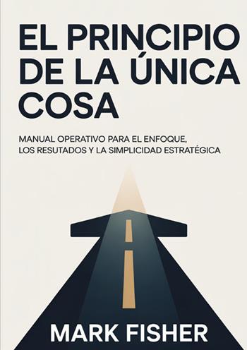 El principio de la única cosa - Mark Fisher - Libro StreetLib 2025 | Libraccio.it