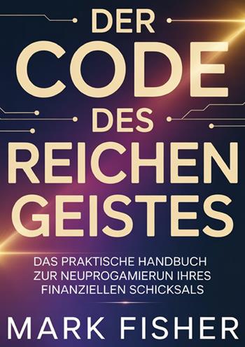 Der code des reichen geistes - Mark Fisher - Libro StreetLib 2026 | Libraccio.it