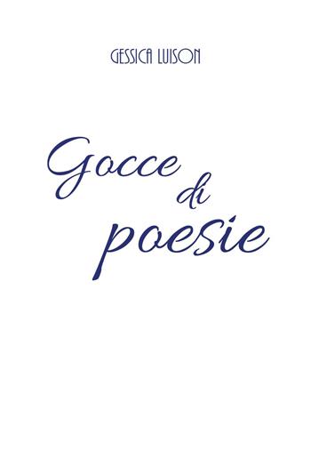 Gocce di poesie - Gessica Luison - Libro Youcanprint 2025, Poesia | Libraccio.it