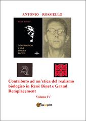 Contributo ad un'etica del realismo biologico in Renè Binet e Grand Remplacement. Vol. 4