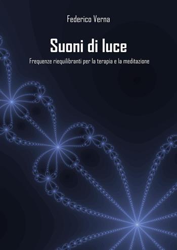 Suoni di luce - Federico Verna - Libro Youcanprint 2025 | Libraccio.it