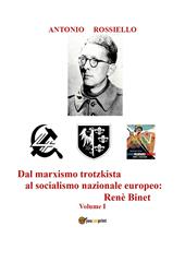 Dal marxismo trotzkista al socialismo nazionale europeo: Renè Binet. Vol. 1