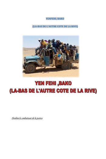 Yen Fehi, Bako. Là-bas de l'autre cote de la rive. Canti di lotta e d'amore - Brahima Diabate - Libro Youcanprint 2025 | Libraccio.it