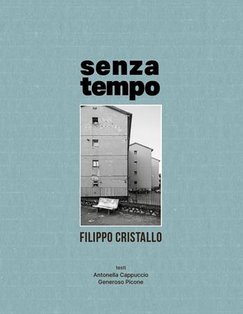 Senza tempo - Filippo Cristallo - Libro Youcanprint 2025 | Libraccio.it