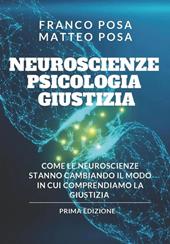 Neuroscienze, psicologia e giustizia. Come le neuroscienze stanno cambiando il modo in cui comprendiamo la giustizia