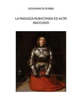 La ragazza rubiconda ed altri scritti
