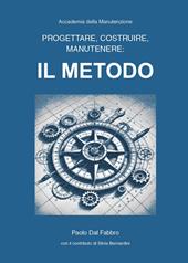 Progettare, costruire, manutenere: il metodo