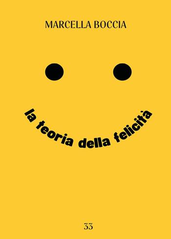 La teoria della felicità - Marcella Boccia - Libro Youcanprint 2025 | Libraccio.it