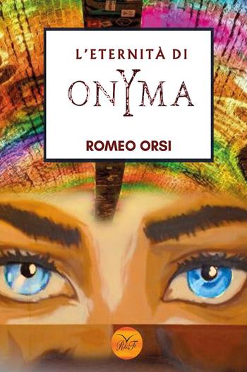 L'eternità di OnYma - Romeo Orsi - Libro Youcanprint 2025 | Libraccio.it