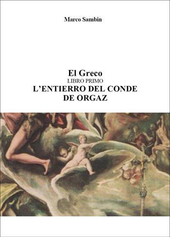 El Greco. L'Entierro del Conde de Orgaz. Tra la vita e la morte - Marco Sambin - Libro Youcanprint 2025 | Libraccio.it
