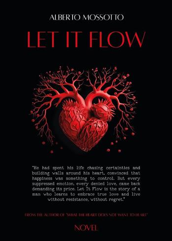 Let it flow - Alberto Mossotto - Libro Youcanprint 2025 | Libraccio.it