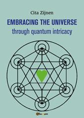Embracing the Universe through quantum intricacy