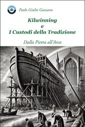 Kilwinning e i custodi della tradizione