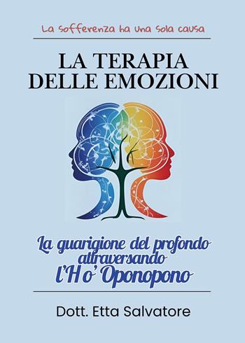 La terapia delle emozioni - Salvatore Etta - Libro Youcanprint 2025 | Libraccio.it