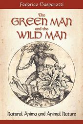 The green man and the wild man. Natural anima and animal nature