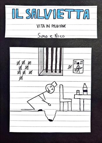 Il Salvietta. Vita in prigione - Simo e Nico - Libro Youcanprint 2025 | Libraccio.it