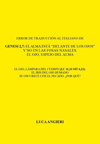 Error de traducción al italiano de Génesis 2,7: el alma está "delante de los ojos" y no en las fosas nasales. El ojo, espejo del alma - Luca Angieri - Libro Youcanprint 2025 | Libraccio.it