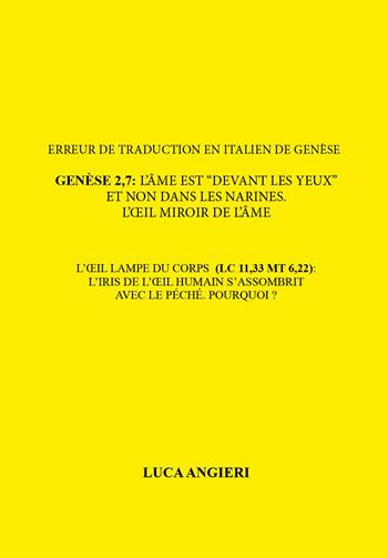 Erreur de traduction en italien de Genèse 2,7 : l'âme est "devant les yeux" et non dans les narines. L'oil, miroir de l'âme - Luca Angieri - Libro Youcanprint 2025 | Libraccio.it