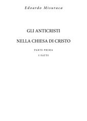 Gli anticristi nella chiesa di Cristo. Vol. 1: I fatti