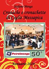 Cronache e cronachette di Ceglie Messapica. Annuario 2024