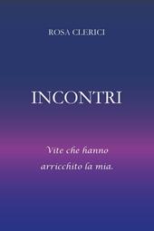 Incontri. Umanità che ha arricchito la mia
