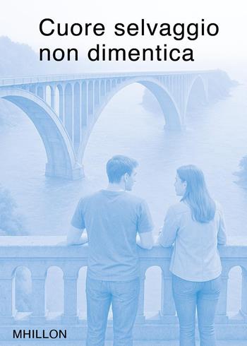 Cuore selvaggio non dimentica. Alla ricerca degli assassini - Mhillon - Libro Youcanprint 2025 | Libraccio.it