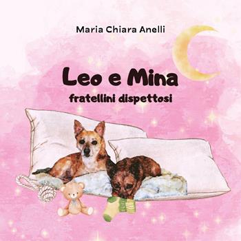Leo e Mina - Maria Chiara Anelli - Libro Youcanprint 2025 | Libraccio.it