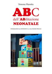 ABC dell'abilitazione neonatale. Integrazione sull'intervento e la valutazione precoce