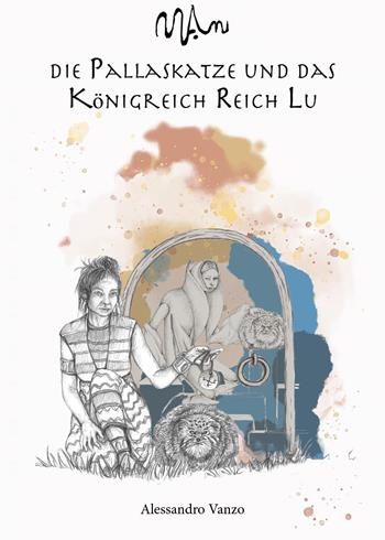 Die Pallaskatze und das Konigreich Reich Lu - Alessandro Vanzo - Libro Youcanprint 2025 | Libraccio.it