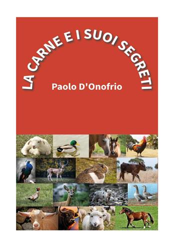La carne e i suoi segreti - Paolo D'Onofrio - Libro Youcanprint 2025 | Libraccio.it