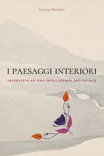 I paesaggi interiori - Vincenzo Mercolino - Libro Youcanprint 2025 | Libraccio.it