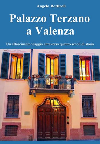 Palazzo Terzano a Valenza - Angelo Bottiroli - Libro Youcanprint 2025 | Libraccio.it