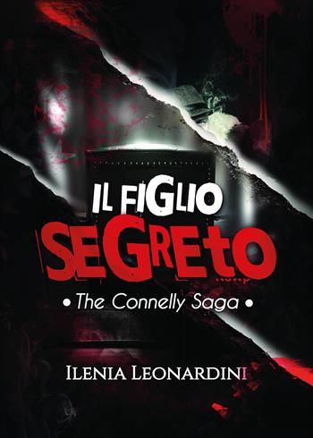 Il figlio segreto - Ilenia Leonardini - Libro Youcanprint 2025 | Libraccio.it