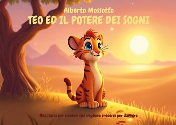 Teo ed il potere dei sogni - Alberto Mossotto - Libro Youcanprint 2025 | Libraccio.it