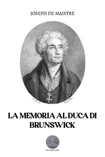 La memoria al Duca di Brunswick - Joseph de Maistre - Libro Youcanprint 2025 | Libraccio.it