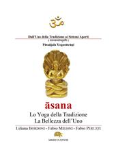 Asana. Lo yoga della tradizione. La bellezza dell'uno